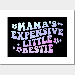 Mama's Expensive Little Bestie Posters and Art